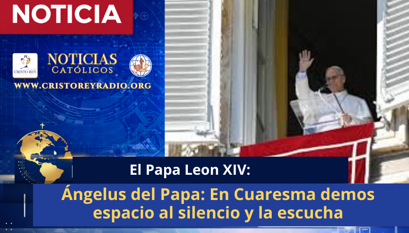 Ángelus del Papa: En Cuaresma demos espacio al silencio y la escucha