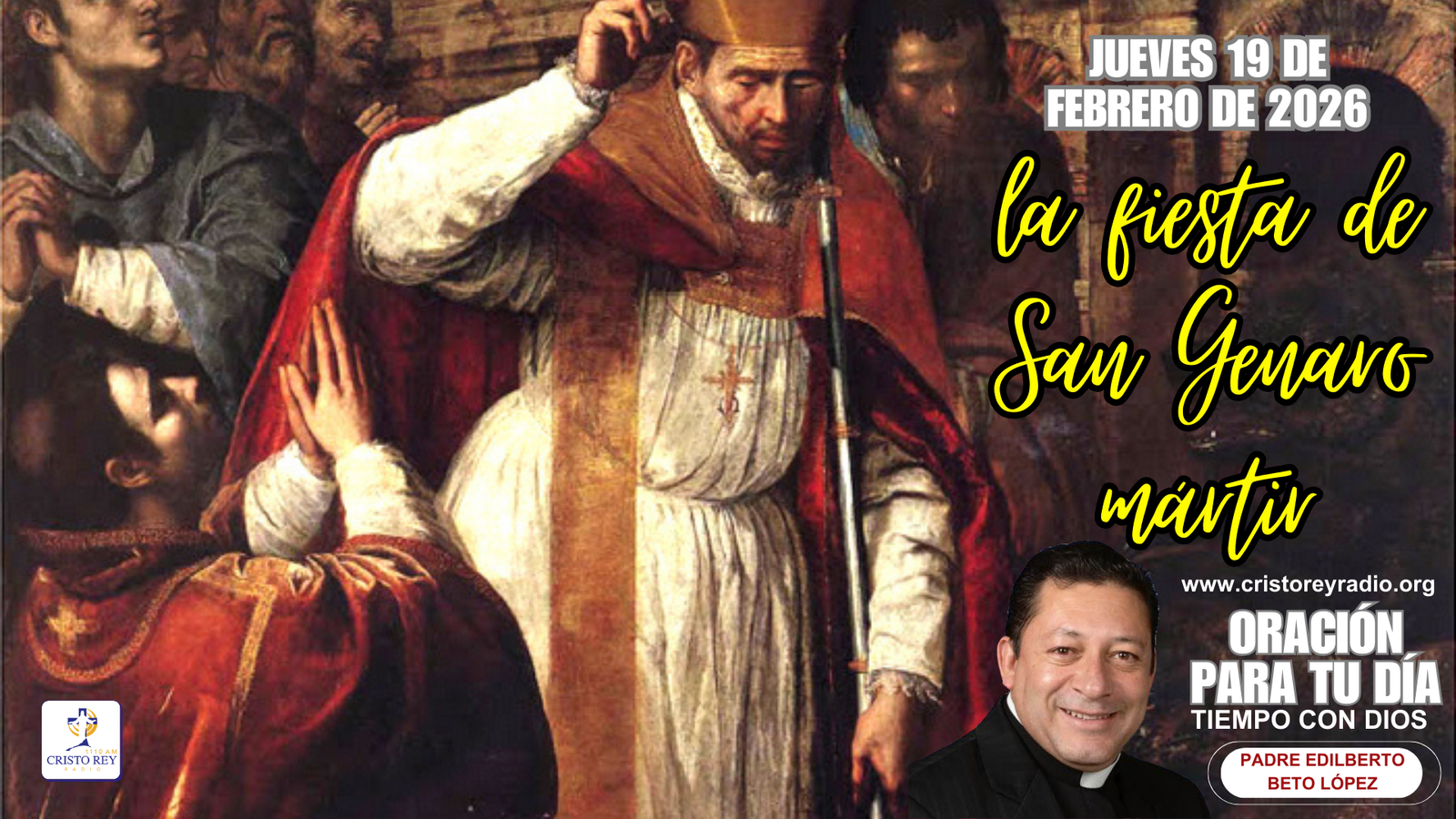 Oración para el jueves 19 de febrero de 2026. Jueves después del Miércoles de Ceniza. la fiesta de San Genaro mártir