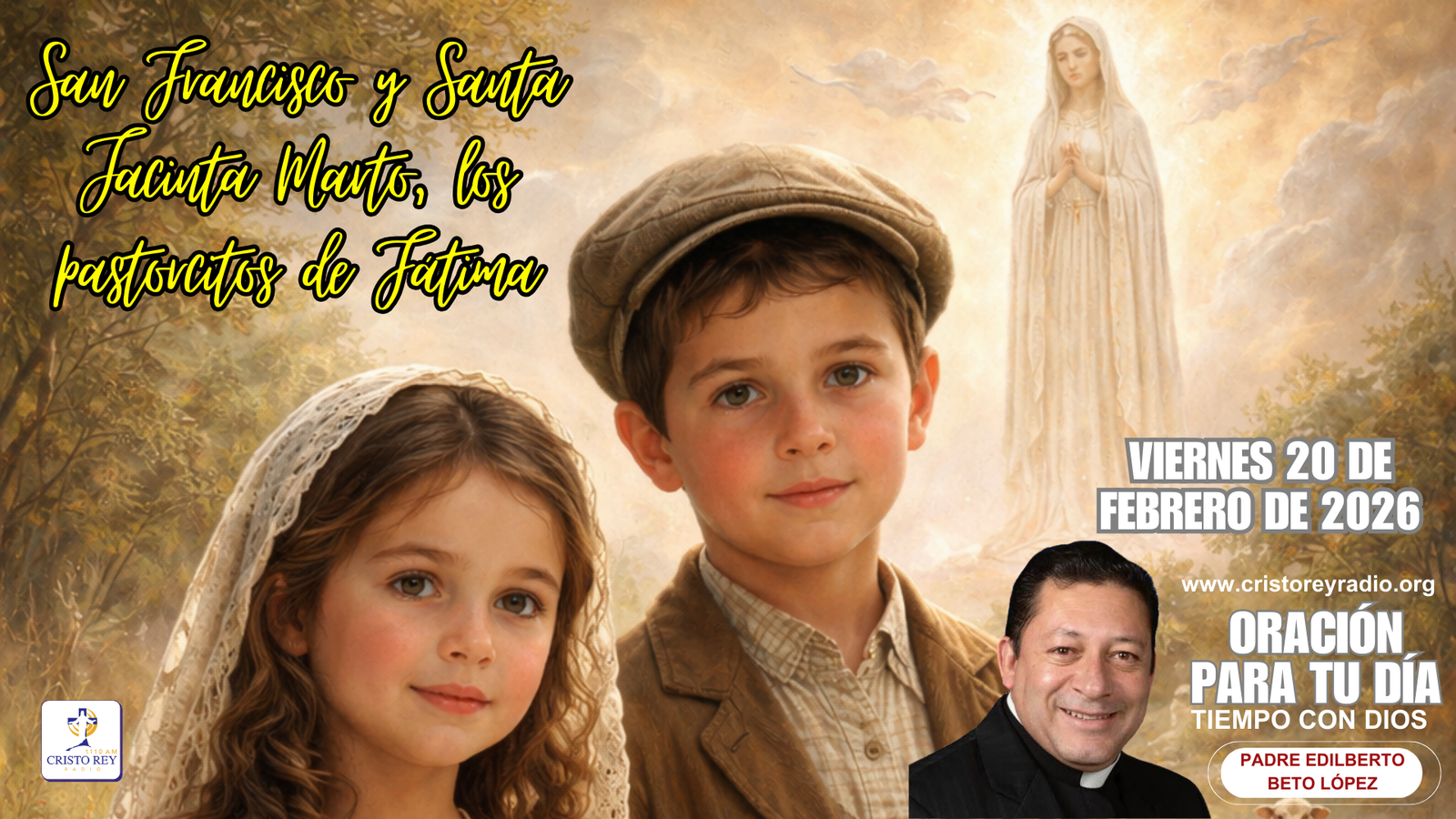 Oración para el viernes 20 de febrero de 2026. San Francisco y Santa Jacinta Marto, los pastorcitos de Fátima