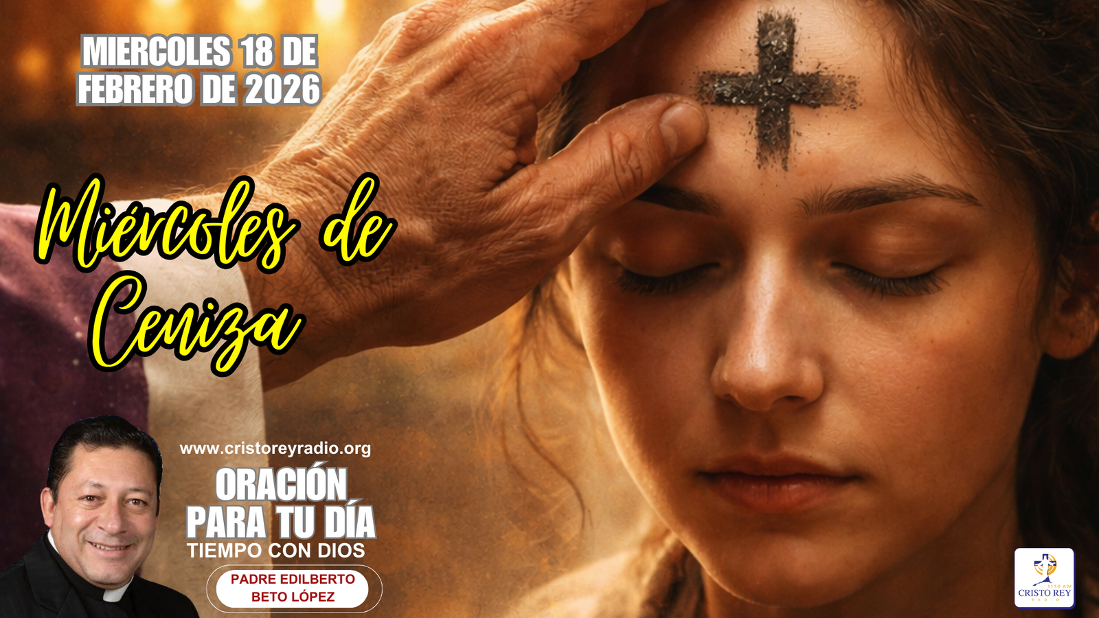Oración para el miércoles 18 de febrero de 2026. Miércoles de ceniza