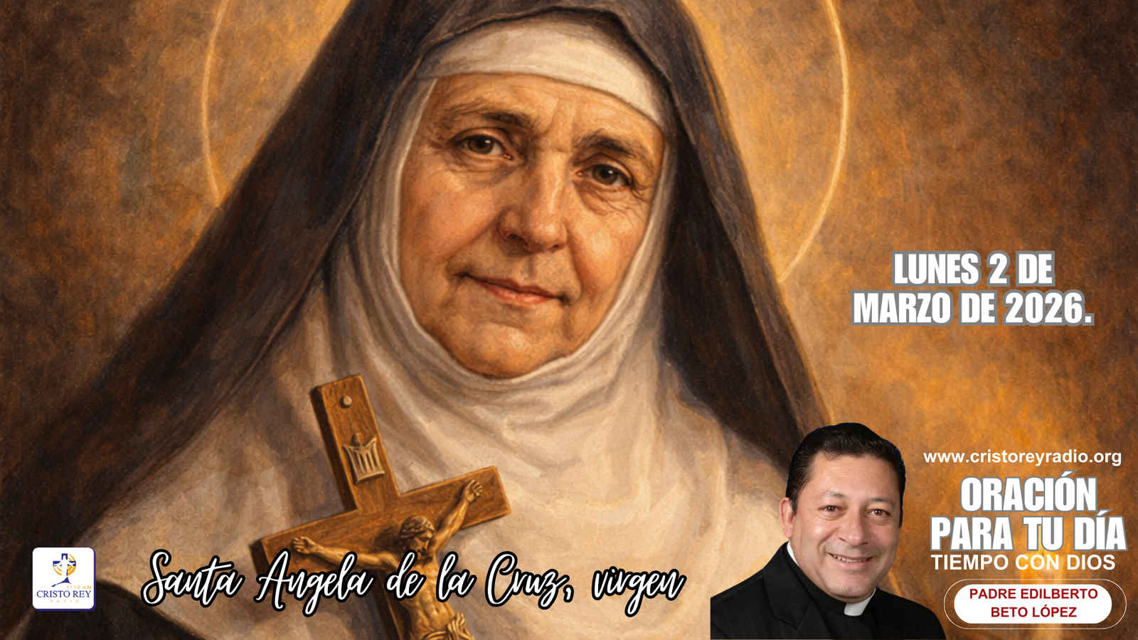 Oración para el lunes 2 de marzo de 2026. 2da. Semana de Cuaresma.. Santa Angela de la Cruz, virgen.