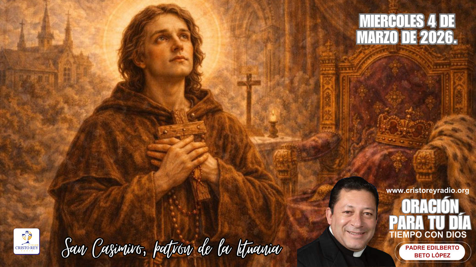 Oración para el miércoles 4 de marzo de 2026. 2da. Semana de Cuaresma San Casimiro, patrón de la Lituania