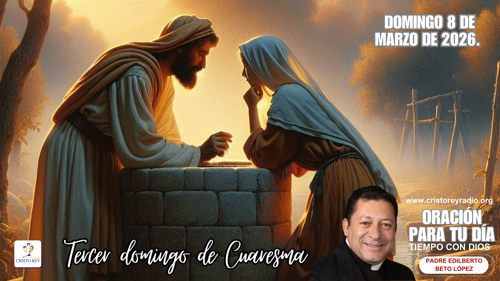 Oración para el domingo 8 de marzo de 2026.San Juan de Dios.Tercer domingo de Cuaresma