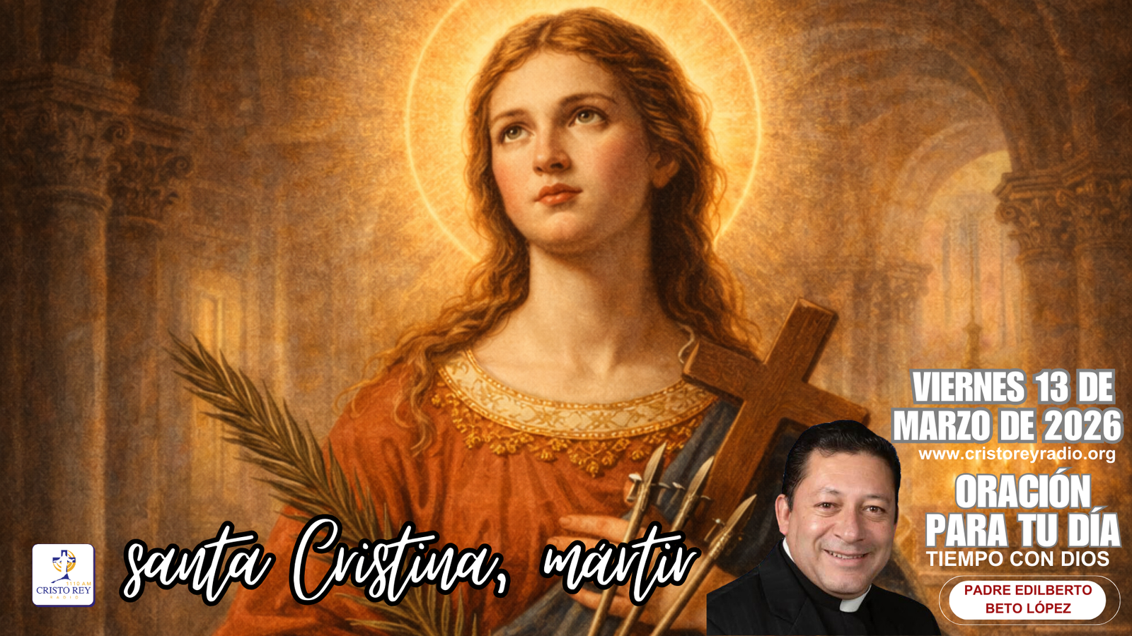 Oración para el viernes 13 de marzo de 2026. santa Cristina, mártir 3er Semana de Cuaresma