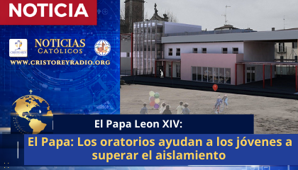 El Papa: Los oratorios ayudan a los jóvenes a superar el aislamiento