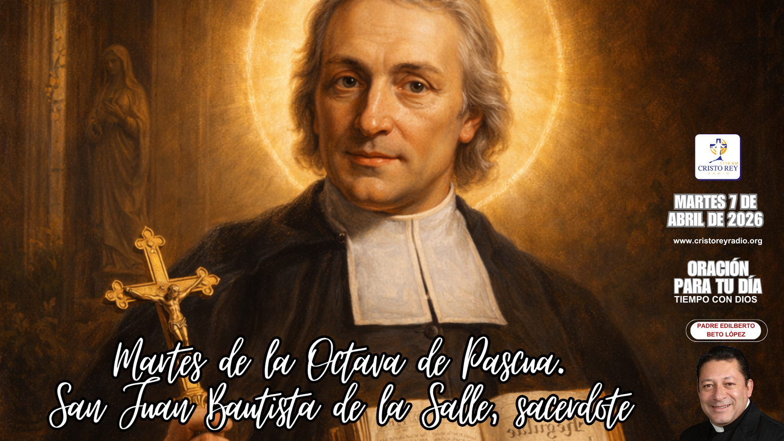 Oración para el martes 7 de abril de 2026.Martes de la Octava de Pascua.