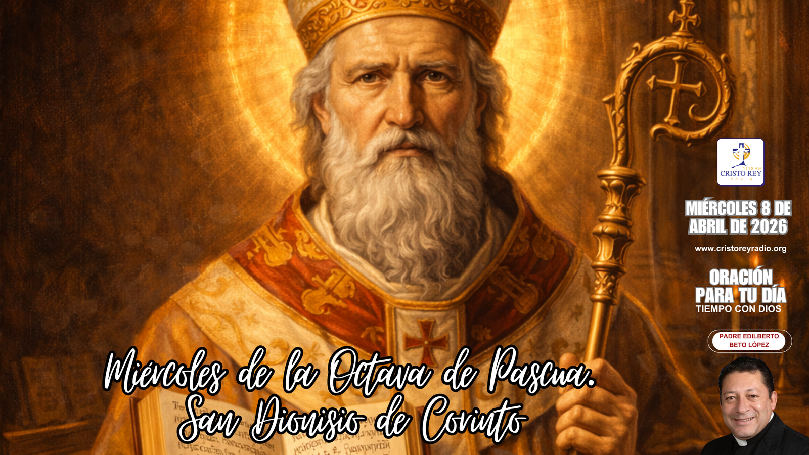 Oración para el miércoles 8 de abril de 2026. Miércoles de la Octava de Pascua.