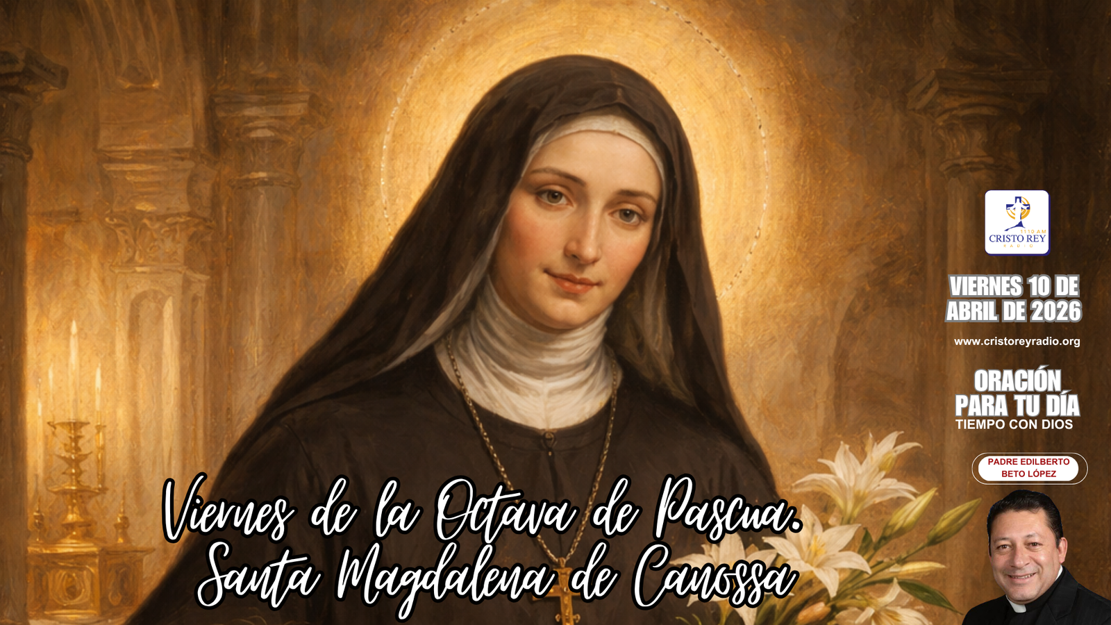 Oración para el viernes 10 de abril de 2026.  Santa Magdalena de Canossa