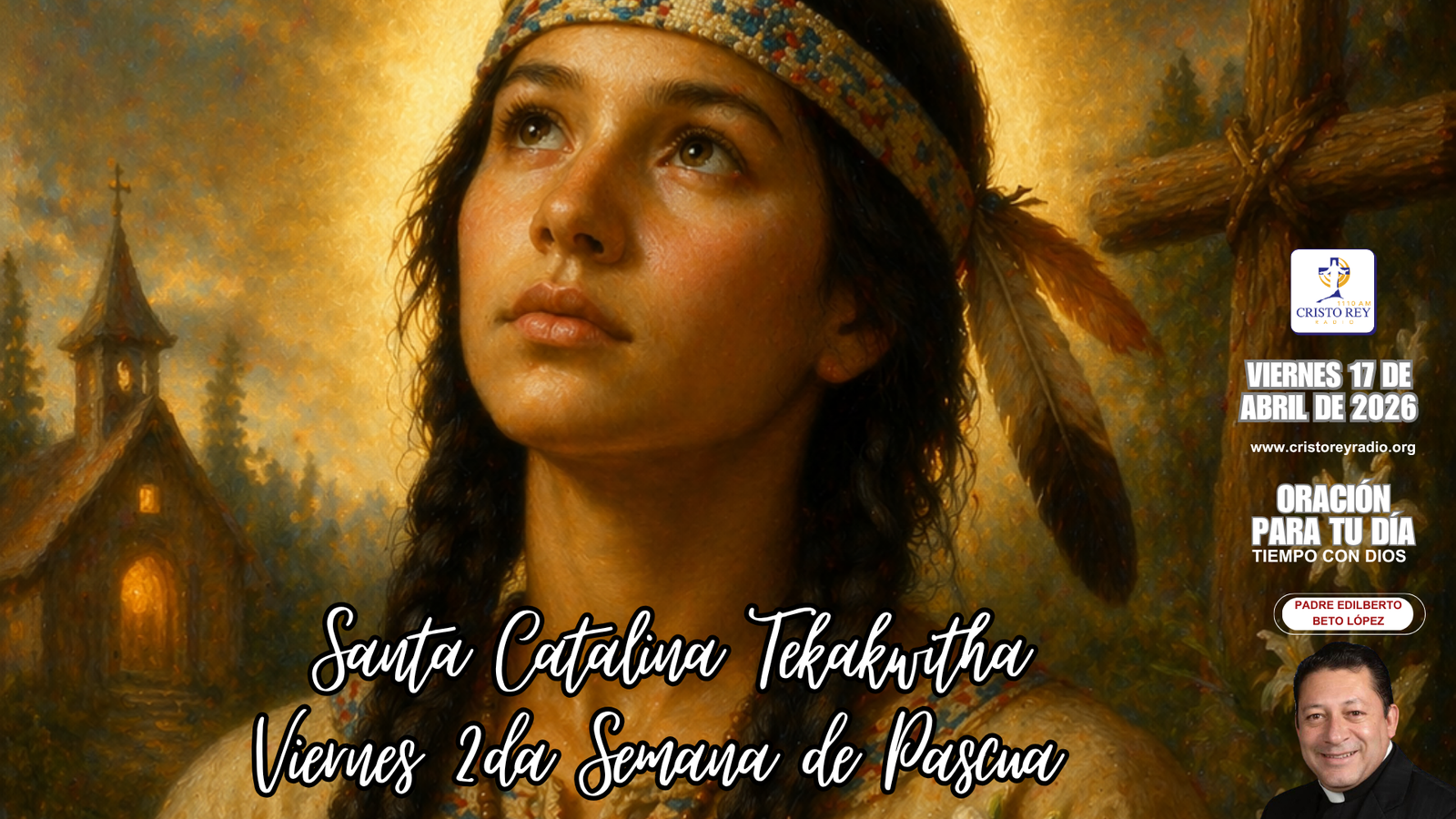 Oración para el viernes 17 de abril de 2026. Viernes 2da Semana de Pascua.
