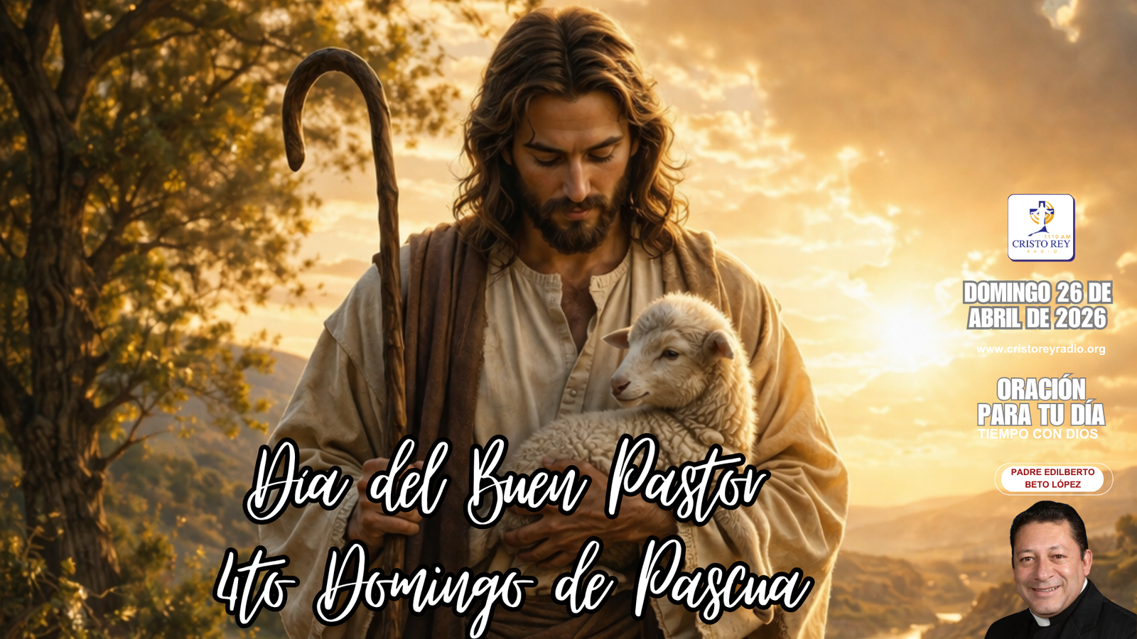 Oración para el domingo 26 de abril de 2026. 4to Domingo de Pascua. Día del Buen Pastor.