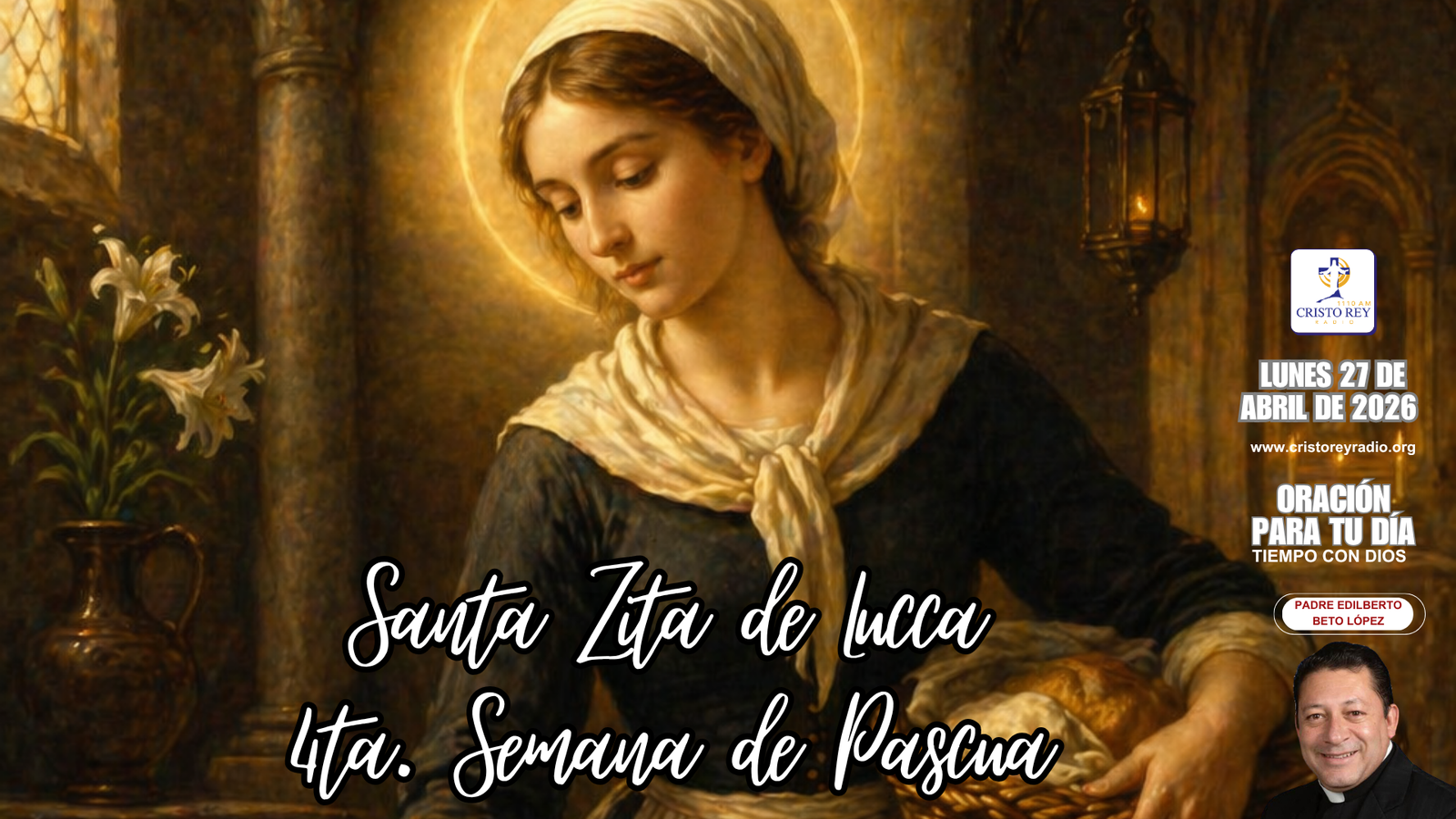 Oración para el lunes 27 de abril de 2026. 4ta. Semana de Pascua.