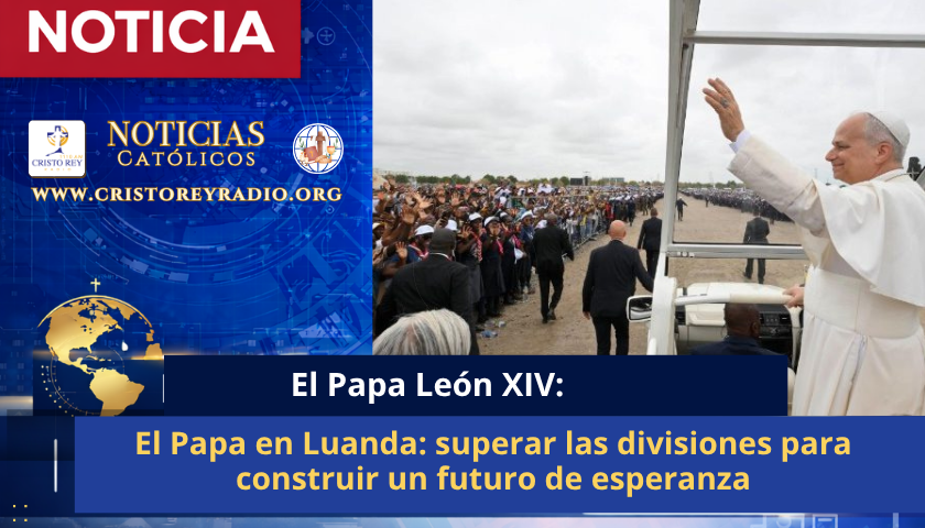 El Papa en Luanda: superar las divisiones para construir un futuro de esperanza