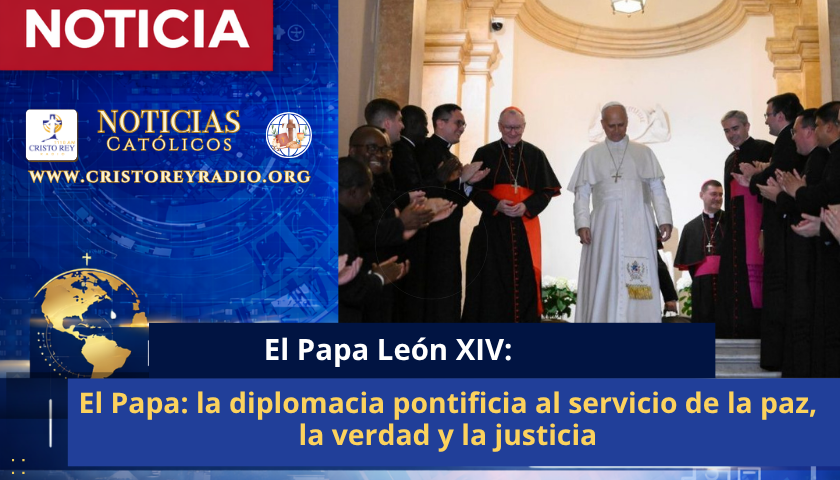 El Papa: la diplomacia pontificia al servicio de la paz, la verdad y la justicia