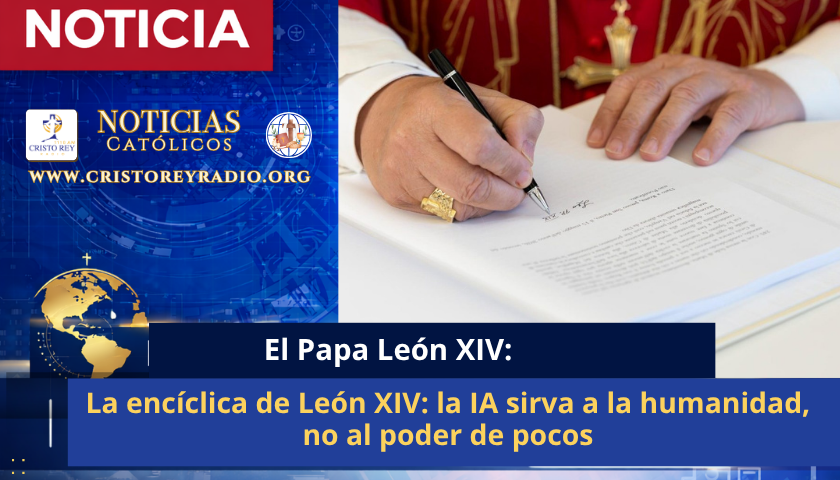 La encíclica de León XIV: la IA sirva a la humanidad, no al poder de pocos