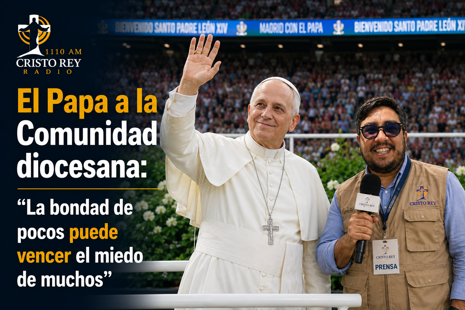 El Papa a la Comunidad diocesana: La bondad de pocos puede vencer el miedo de muchos