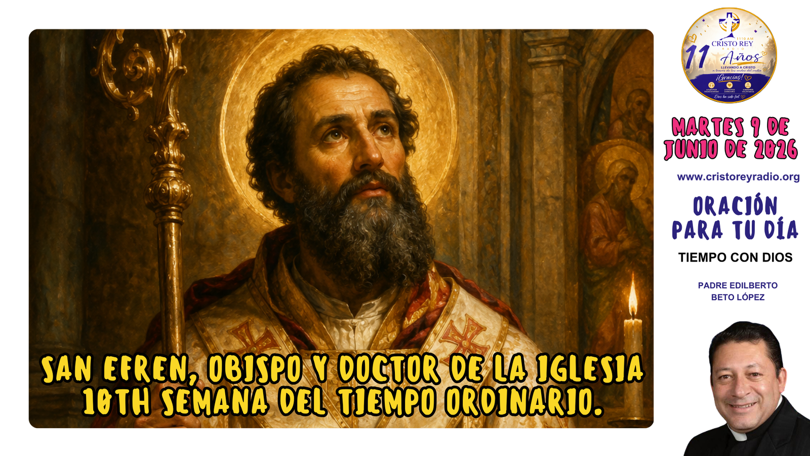 Oración para el martes 9 de junio de 2026.San Efren, Obispo y Doctor de la Iglesia.