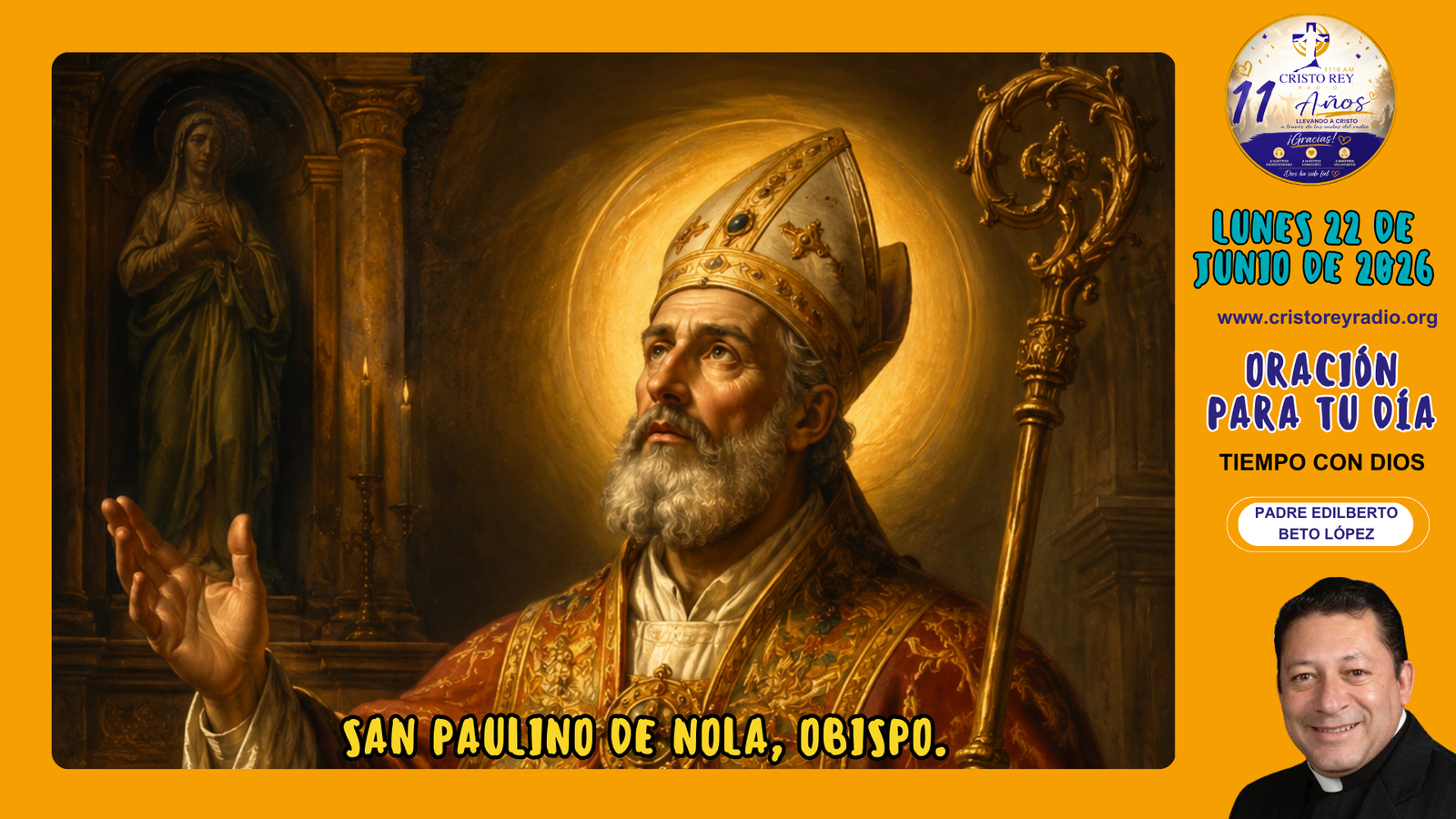 Oración para el lunes 22 de junio de 2026.San Paulino de Nola, Obispo.
