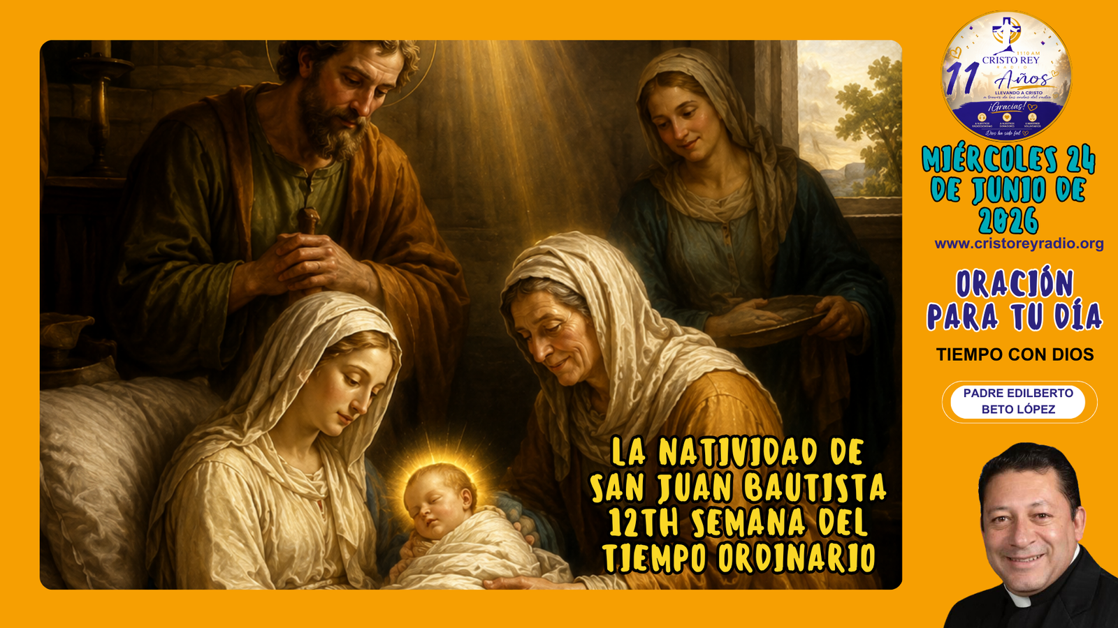 Oración para el miércoles 24 de junio de 2026.La Natividad de San Juan Bautista.