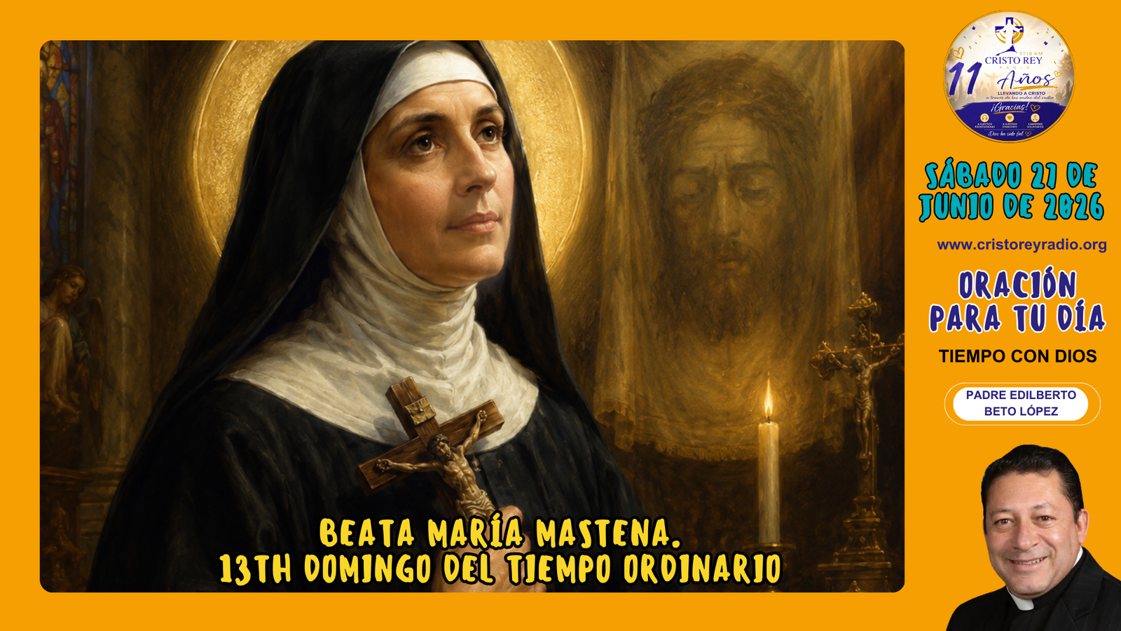 Oración para el sábado 27 de junio de 2026. Beata María Mastena. 13th Domingo del tiempo Ordinario,