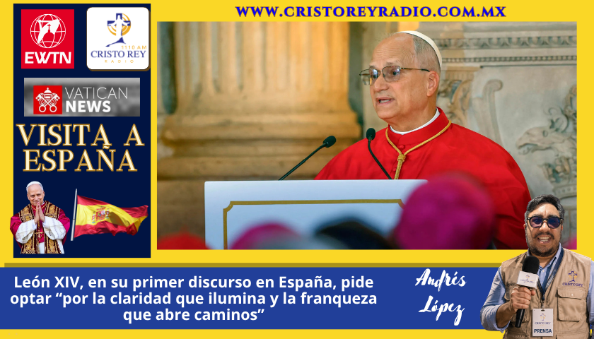 León XIV, en su primer discurso en España, pide optar “por la claridad que ilumina y la franqueza que abre caminos”
