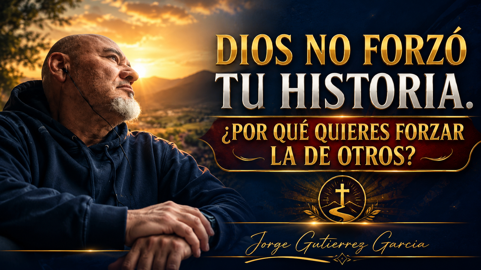 Reflexión para la noche Jorge Gutiérrez García Dios No Forzó Tu Historia. ¿Por Qué Quieres Forzar la de Otros?