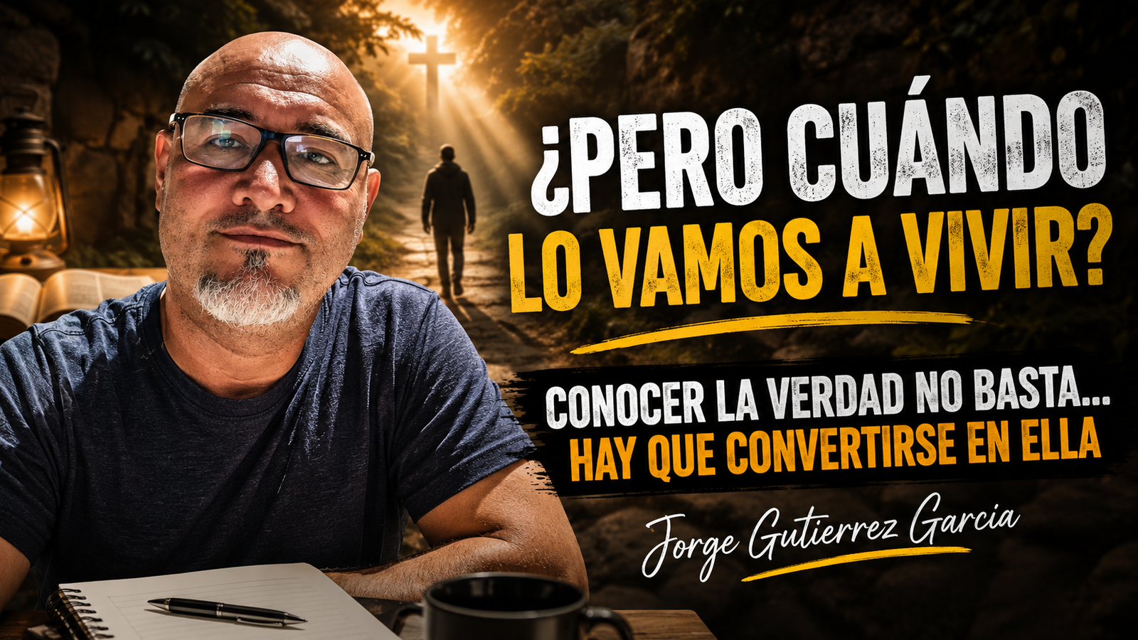  Reflexión para la noche ¿Pero Cuándo lo Vamos a Vivir? Conocer la Verdad No Basta… Hay que Convertirse en Ella