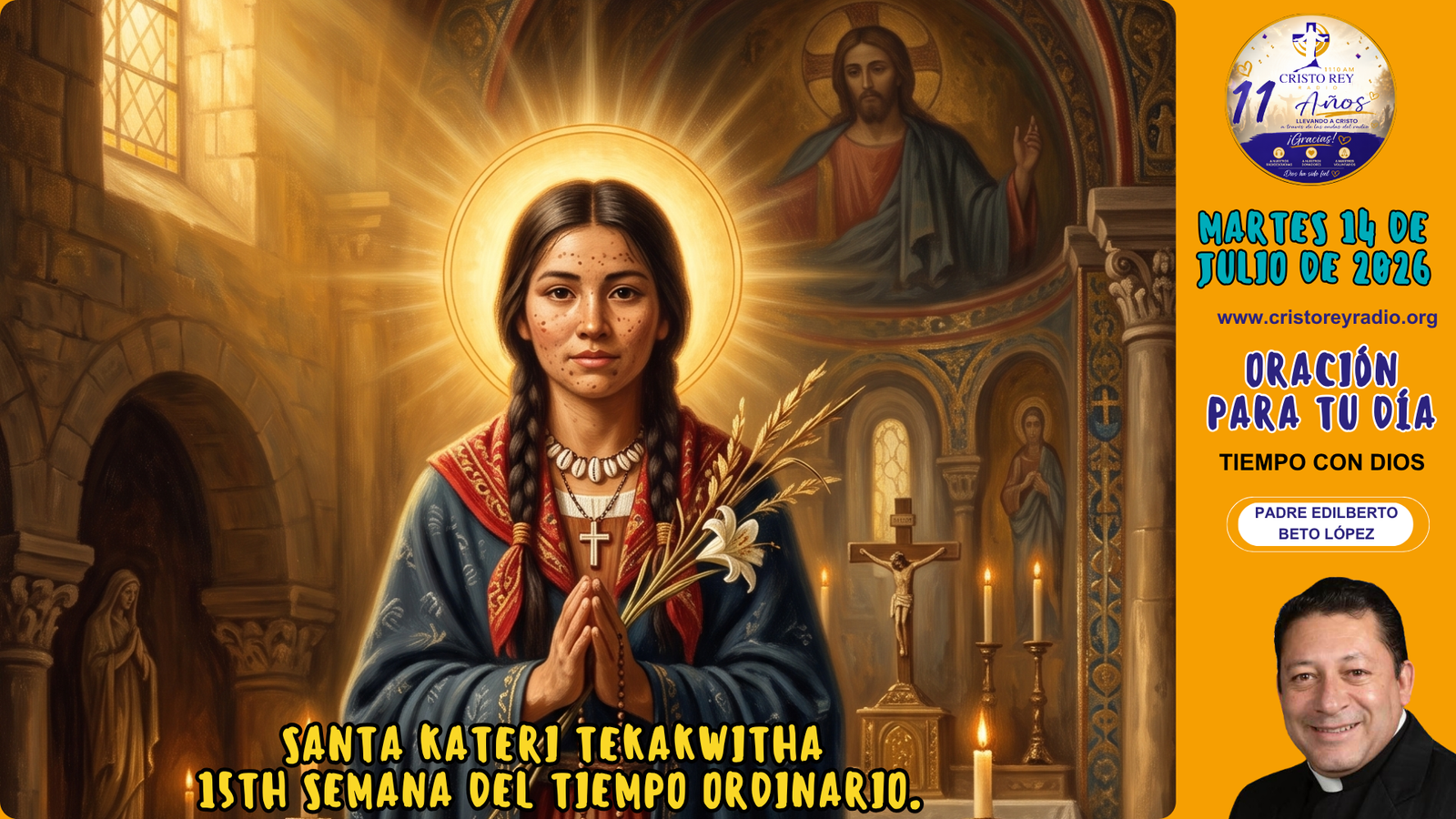 Oración para el martes 14 de julio de 2026.Santa Kateri Tekakwitha,