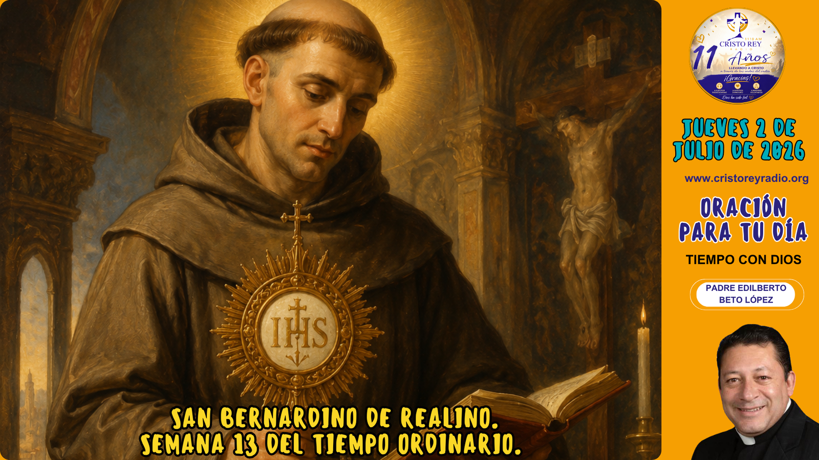Oración para el jueves 2 de julio de 2026.San Bernardino de Realino. Semana 13 del Tiempo Ordinario.