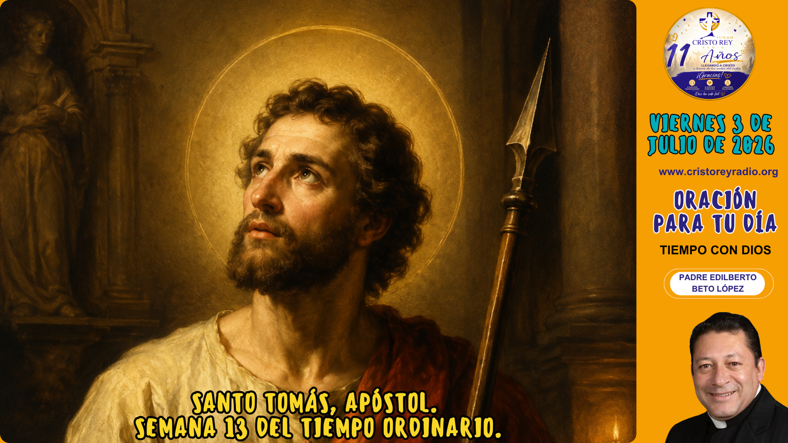 Oración para el viernes 3 de julio de 2026.Santo Tomás, apóstol.Semana 13 del Tiempo Ordinario.