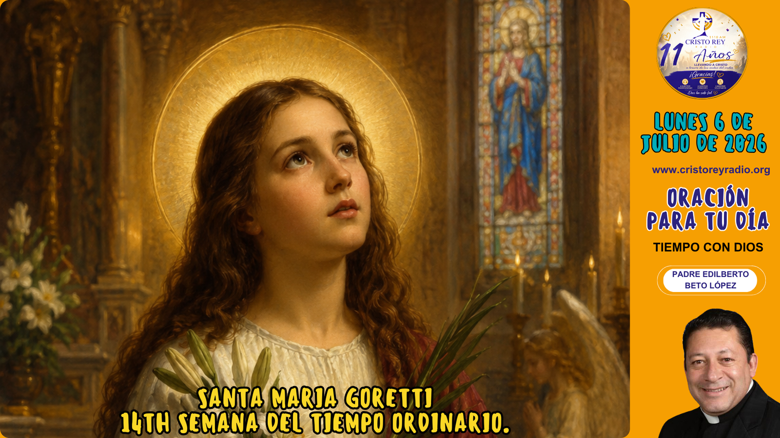 Oración para el lunes 6 de julio de 2026.Santa Maria. Goretti.