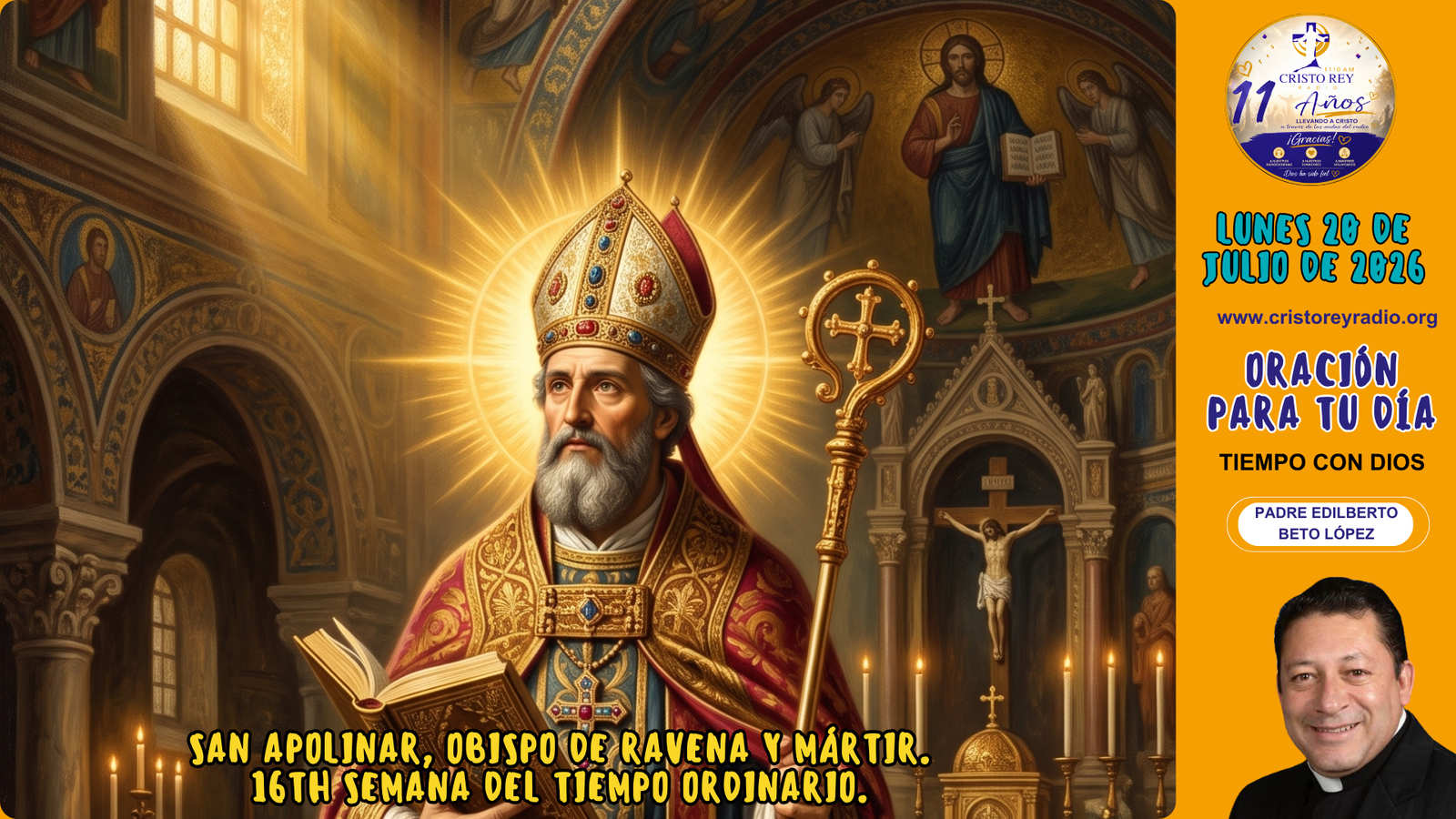 Oración para el lunes 20 de julio de 2026. San Apolinar, obispo de Ravena y mártir. 16th Domingo del Tiempo Ordinario.