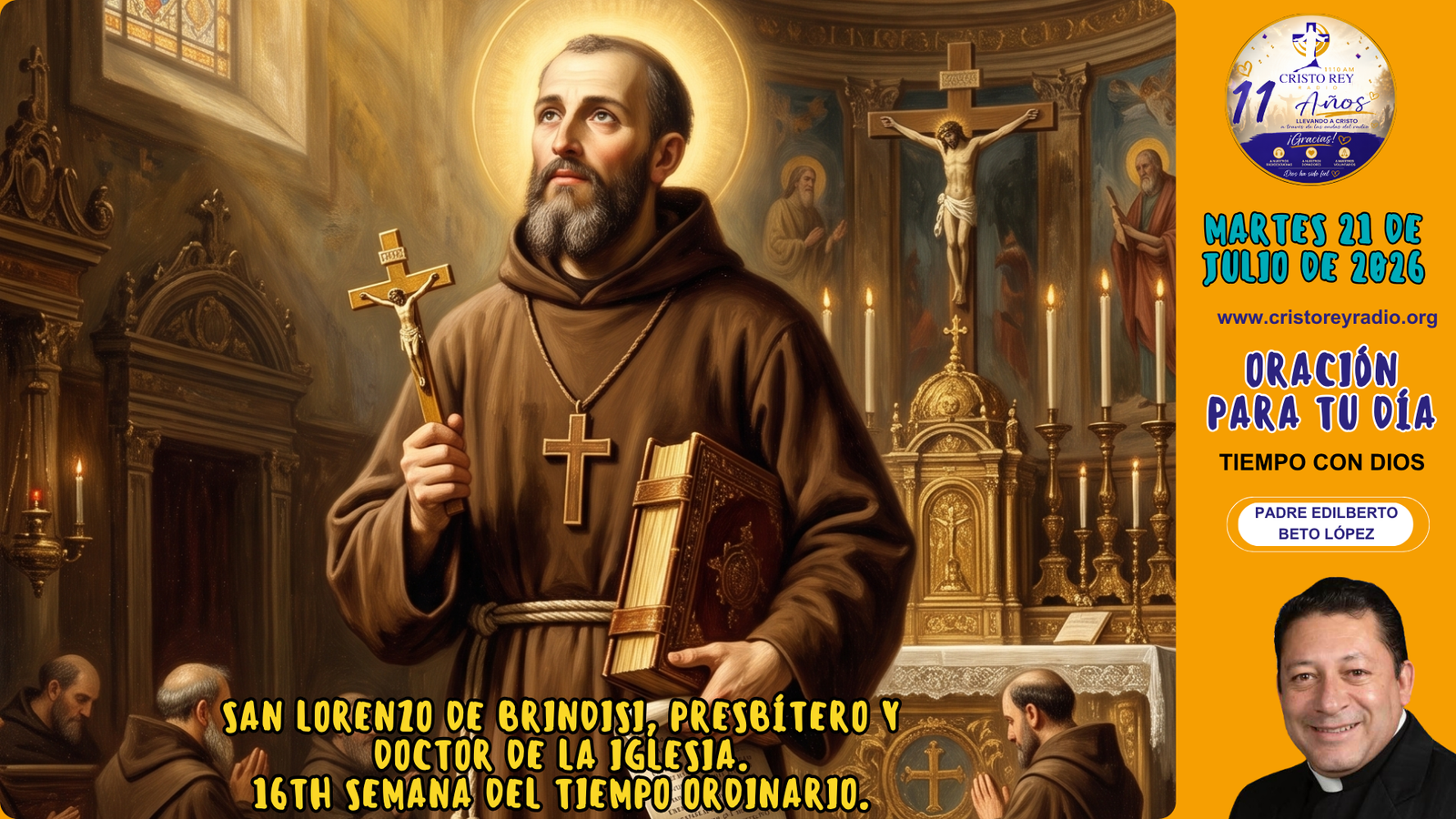 Oración para el martes 21 de julio de 2026. San Lorenzo de Brindisi, Presbítero y Doctor de la Iglesia
