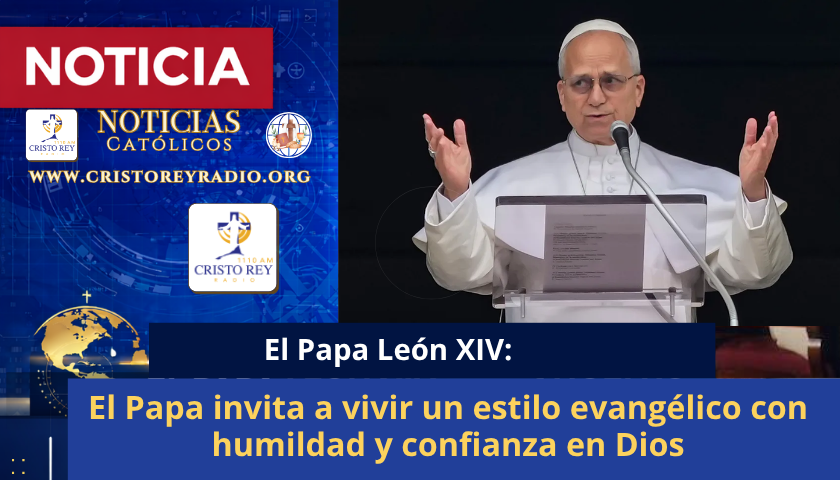 El Papa invita a vivir un estilo evangélico con humildad y confianza en Dios
