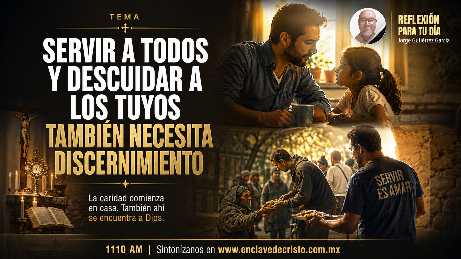 𝐑𝐞𝐟𝐥𝐞𝐱𝐢𝐨́𝐧 𝐉𝐨𝐫𝐠𝐞 𝐆𝐮𝐭𝐢𝐞́𝐫𝐫𝐞𝐳 𝐆𝐚𝐫𝐜𝐢́𝐚 / 𝐓𝐞𝐦𝐚: 𝐒𝐞𝐫𝐯𝐢𝐫 𝐚 𝐓𝐨𝐝𝐨𝐬 𝐲 𝐃𝐞𝐬𝐜𝐮𝐢𝐝𝐚𝐫 𝐚 𝐥𝐨𝐬 𝐓𝐮𝐲𝐨𝐬 𝐓𝐚𝐦𝐛𝐢𝐞́𝐧 𝐍𝐞𝐜𝐞𝐬𝐢𝐭𝐚 𝐃𝐢𝐬𝐜𝐞𝐫𝐧𝐢𝐦𝐢𝐞𝐧𝐭𝐨