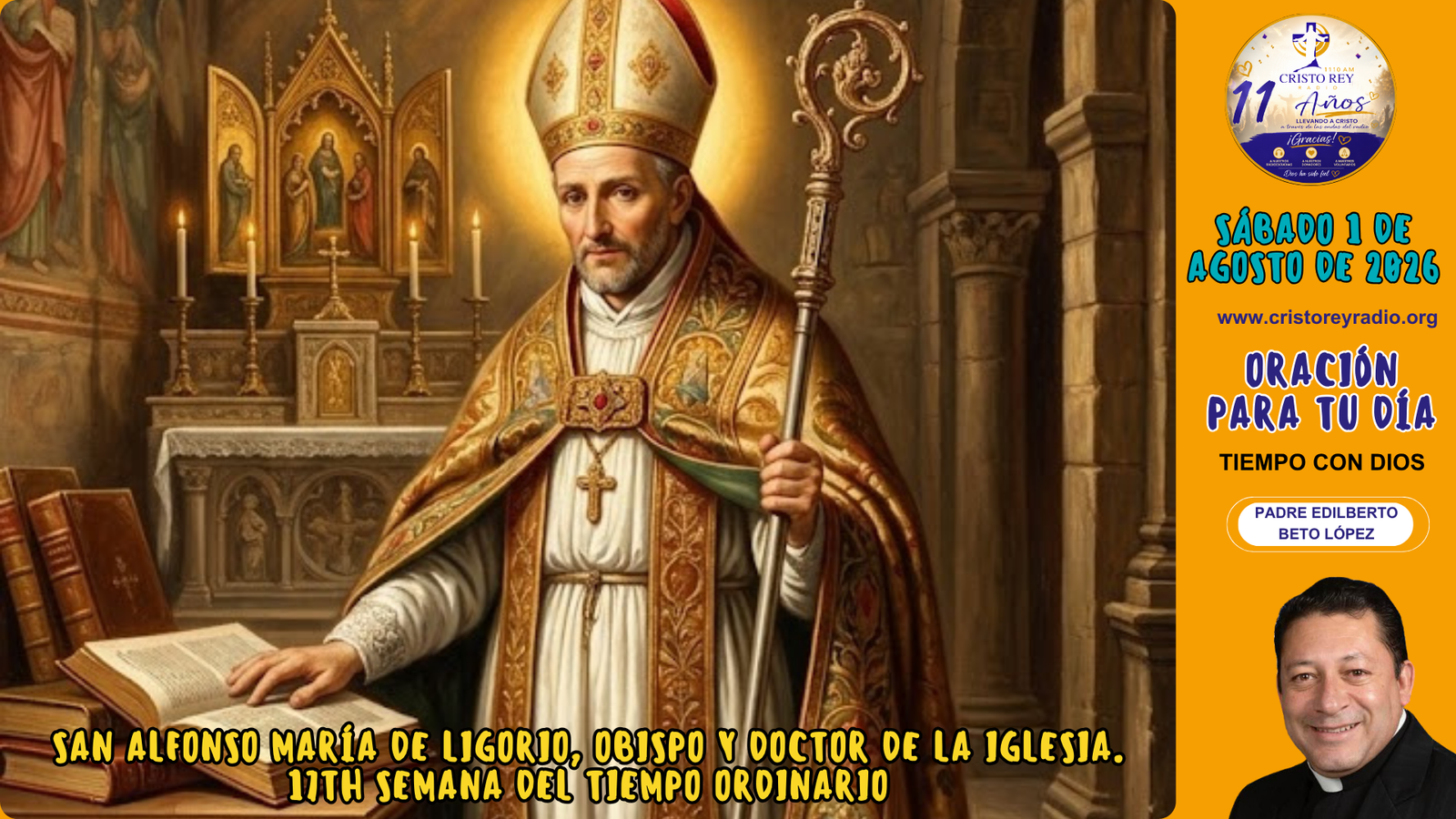 Oración para el sábado 1 de agosto de 2026.San Alfonso María de Ligorio, obispo y doctor de la iglesia.