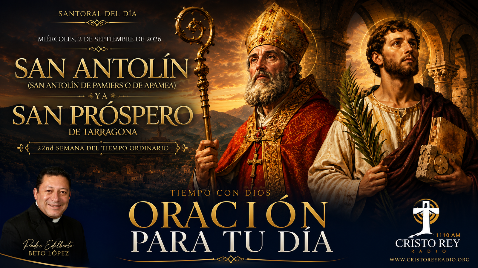 Oración para el martes 2 de septiembre de 2026. San Antolín ( San Antolín de Pamiers o de Apamea) y a San Próspero de Tarragona. Semana 22 del tiempo Ordinario.