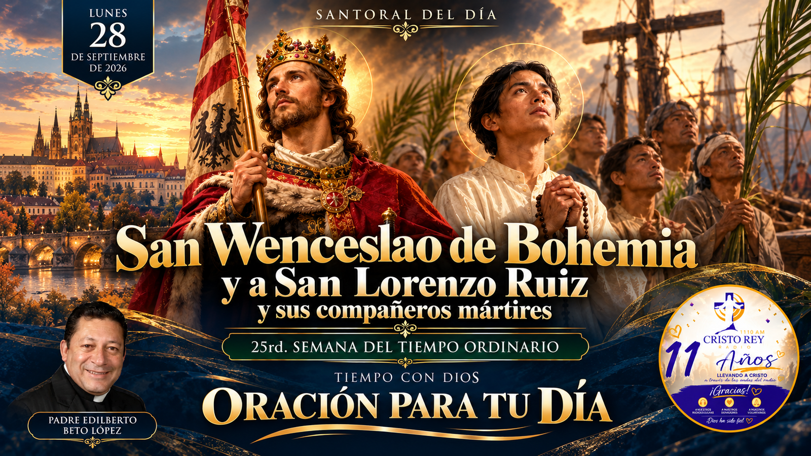 Oración para el lunes 28 de septiembre de 2026. San Wenceslao de Bohemia y a San Lorenzo Ruiz y sus compañeros mártires. 26th. Semana del Tiempo Ordinario