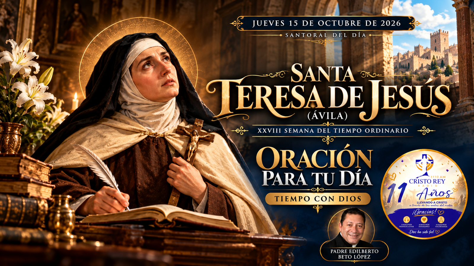 Oración para el jueves 15 de octubre de 2026. Santa Teresa de Jesús, virgen y doctora de la Iglesia. XXVIII Semana del Tiempo Ordinario