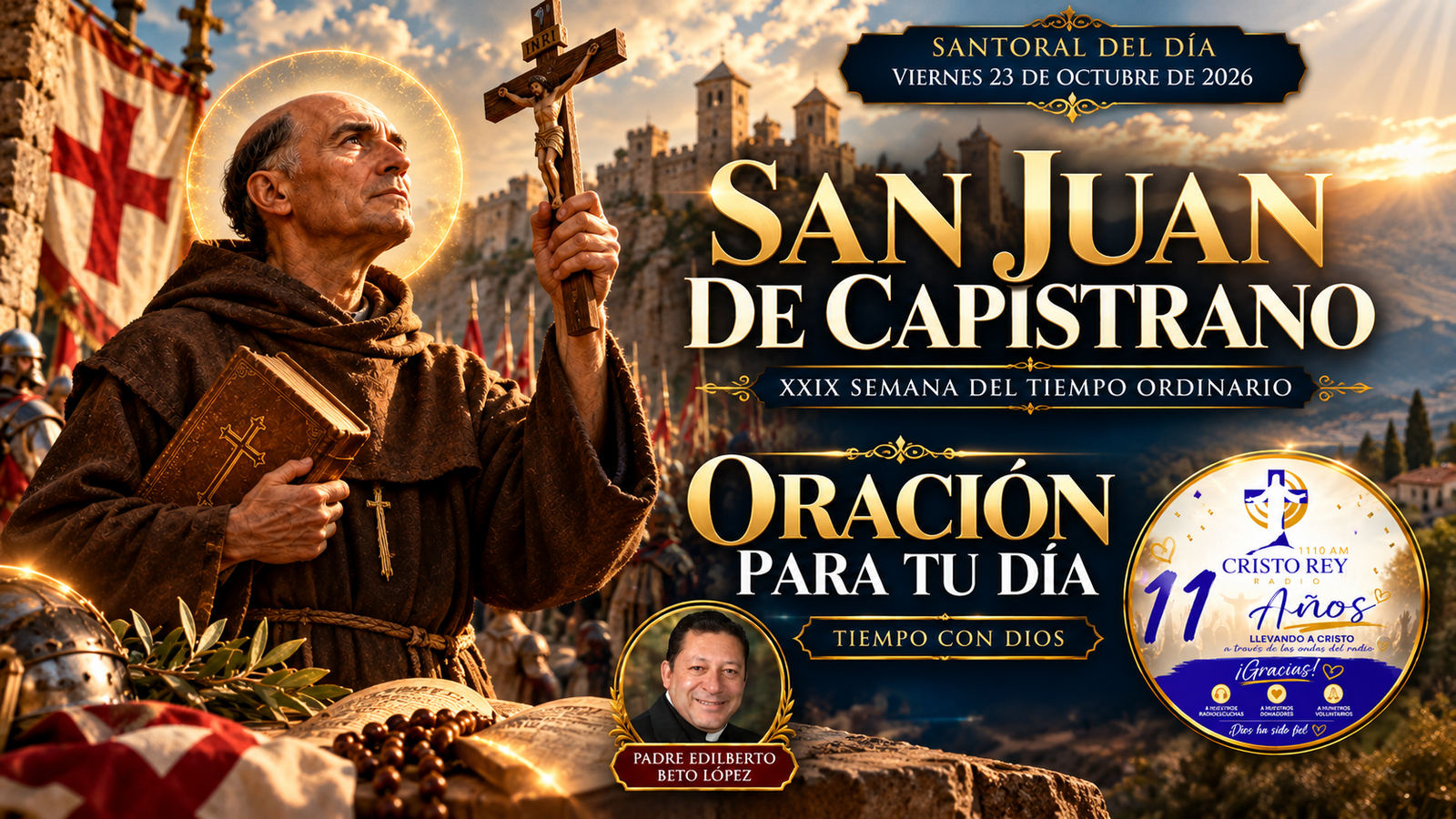 ORACIÓN PARA EL VIERNES 23 DE OCTUBRE DE 2026 San Juan de Capistrano, presbítero XXIX Semana del Tiempo Ordinario