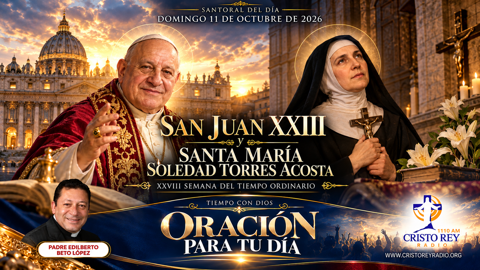 Oración para el domingo 11 de octubre de 2026San Juan XXIII, papa | Santa María Soledad Torres Acosta, virgen. XXVIII Domingo del Tiempo Ordinario