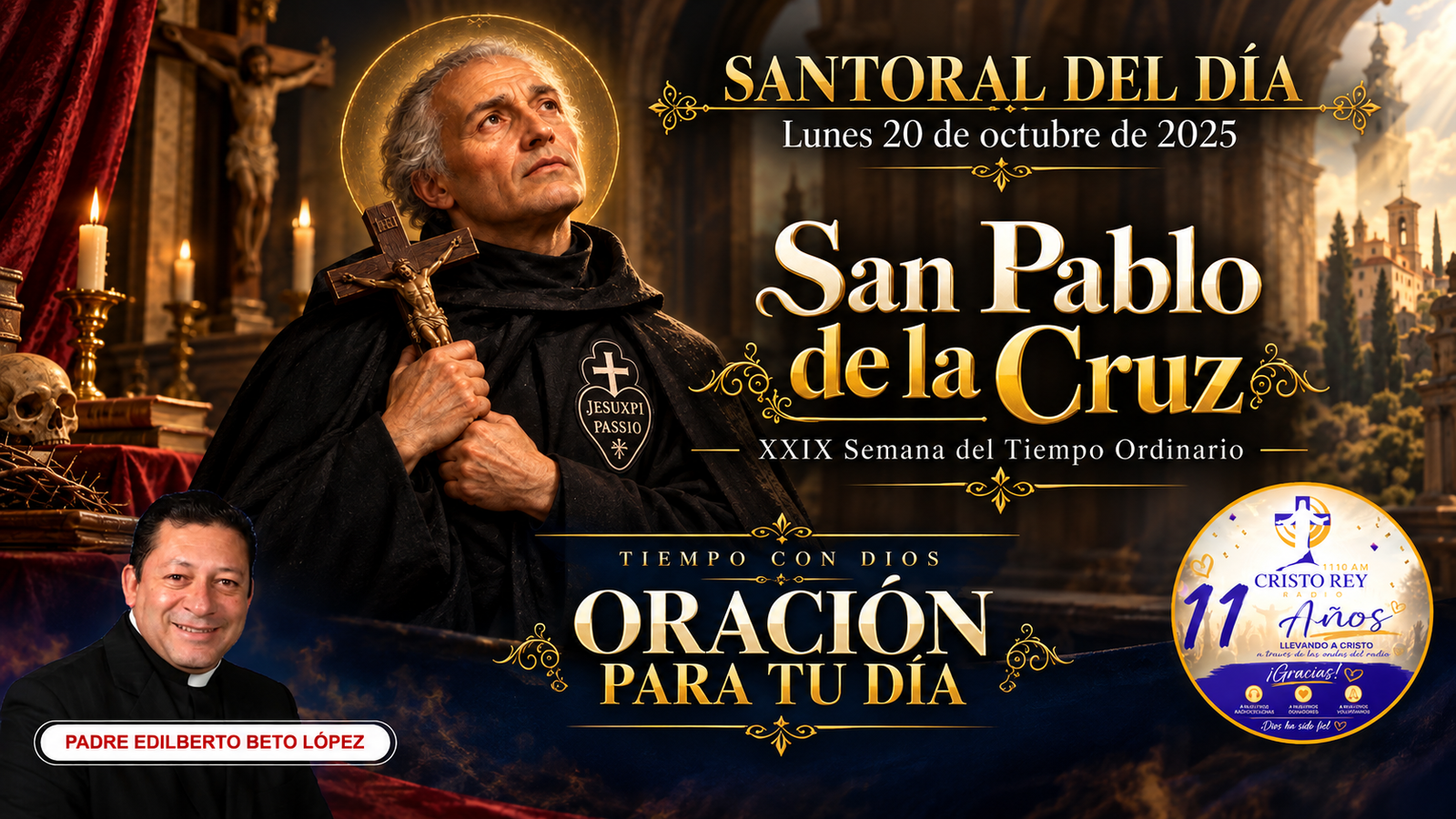 ORACIÓN PARA TU DÍA Lunes 20 de octubre de 2025 San Pablo de la Cruz, presbítero XXIX Semana del Tiempo Ordinario